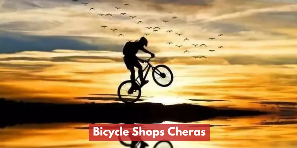 Kedai Basikal Yang Disyorkan Di Cheras